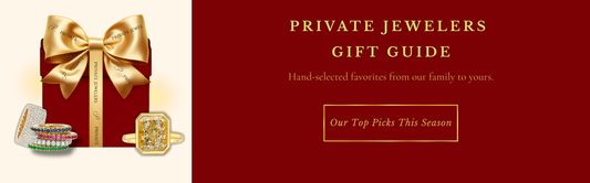 The Private Jewelers Gift Guide: Top Picks for the Season✨